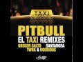 Pitbull - El Taxi (DJ TWRK & DJ Doobious Remix)