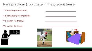 Preterit tense -car, -gar, and -zar verbs in the "yo" form