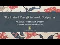 The Praised One ﷺ in World Scriptures by Hamza Yusuf (with new introduction and Q-n-A)