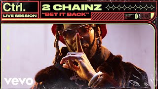 2 Chainz - Bet It Back