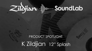 12" K SPLASH