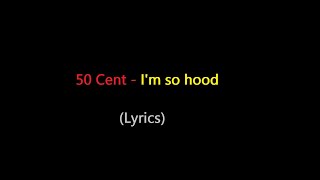 Watch 50 Cent Im So Hood video