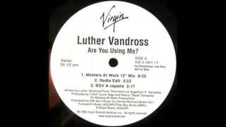Watch Luther Vandross Are You Using Me video