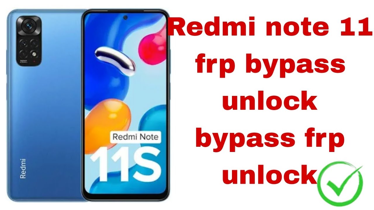 Mi note 11 frp bypass unlock tool Mi note 11 frp bypass unlock tool