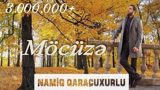 Namiq Qaraçuxurlu - Möcüzə