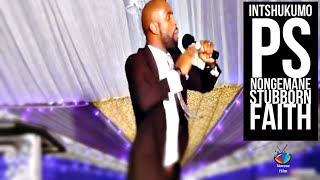 INTSHUKUMO ( Ps A Nongemane) Stubborn Faith (Full Video) INTSHUKUMO ( Ps A Nongemane) Stubborn Faith (Full Video)