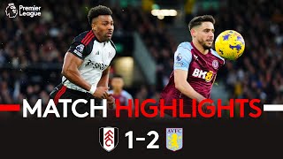 HIGHLIGHTS | Fulham 1-2 Aston Villa | Narrowly Beaten In Battling Display