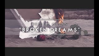 Deep As Ocean - Broken Dreams