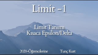Üniversite Öncesi Limit- Limit Tanımı, Kısaca Epsilondelta -1