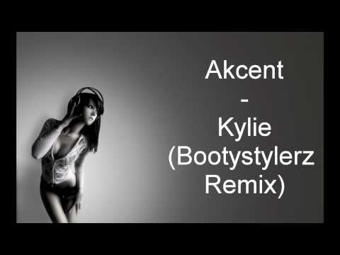 Akcent - Kylie (Bootystylerz Remix)