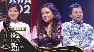 The Eighth Derana Lux Film Awards 2023 | Episode 08
