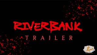 Riverbank - Trailer