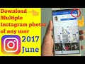 how to download instagram multiple photos in android mobile 2017