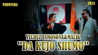 YULDUZ USMONOVA&MALIK- DA KUJO SHUMO2023