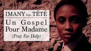 Imany Ft. Tété - Un Gospel Pour Madame
