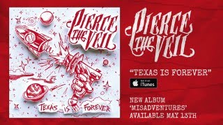 Watch Pierce The Veil Texas Is Forever video