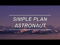 Astronaut - Simple Plan (Lyrics)