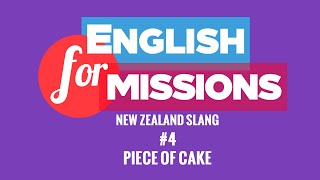 New Zealand slang #4 PIECE OF CAKE