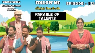 Follow Me Yesuni Vembadinchu I Episode 131 I The Parable Of Talents I Online Telugu Sundayschool