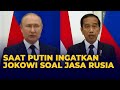 Saat Putin Ingatkan Jokowi Soal Rusia Punya Jasa Besar untuk Kemerdekaan Indonesia