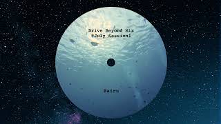 Hairu - Progressive House Dj Mix Drive Beyond Mix Session 1