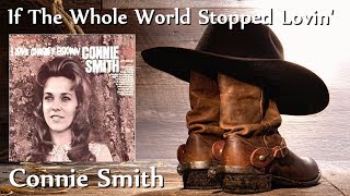 Watch Connie Smith If The Whole World Stopped Lovin video