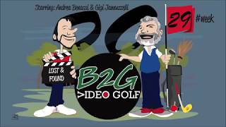 Week 29 Lost & Found - B2G Video Golf