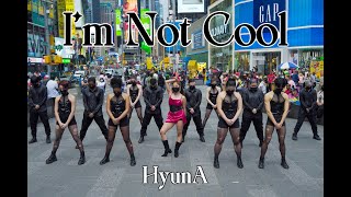 [KPOP IN PUBLIC] 현아 (HyunA) - I’m Not Cool  DANCE COVER BY I LOVE DANCE