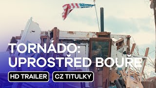 Tornádo Uprostřed Bouře The Twister Caught In The Storm Cz Hd Trailer 2025