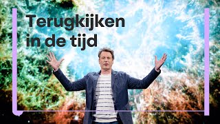 Kennismakers 2 Hoe Kan Je Terugkijken In De Tijd, Tot Bijna Aan De Oerknal?