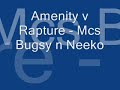 Amenity v Rapture - MCs Bugsy n Neeko