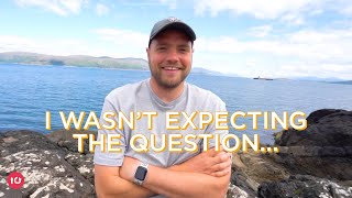 I WASN'T EXPECTING THE QUESTION...