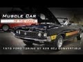 Muscle Car Of The Week Video #16: 1970 Ford Torino GT 429 SCJ Convertible Muscle Car Of The Week Video #16: 1970 Ford Torino GT 429 SCJ Convertible