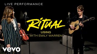 Ritual, Emily Warren - Using | Live