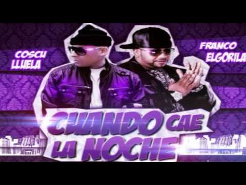 Cuando Cae La Noche - Franco El Gorila Ft Cosculluela (Preview)