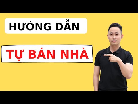 Hướng Dẫn Tự Bán Nhà 01 | Cách Đăng Tin Chào Bán Bất Động Sản
