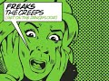 Freaks - 'The Creeps (Get On The Dancefloor)' (Audio Only)