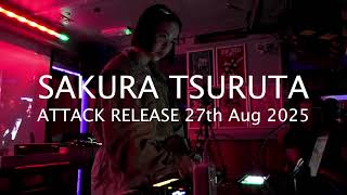 Sakura Tsuruta - Attack Release - 27Th Aug 25