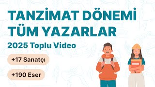 Hafıza Teknikleriyle Tanzi̇mat Edebi̇yati Tüm Yazarlar 17 Sanatçi 190 Eser Ayt Edebiyat 2025