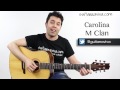 como tocar CAROLINA - M CLAN en guitarra acústica clase completa con Tabs