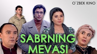 Sabrning Mevasi (O`zbek Kino) Сабрнинг Меваси