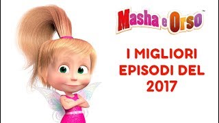 Masha e Orso - I Migliori Episodi Del 2017 ?