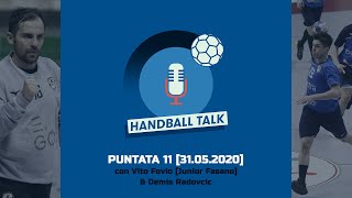 HandballTalk - Puntata 11: con Vito Fovio & Demis Radovcic