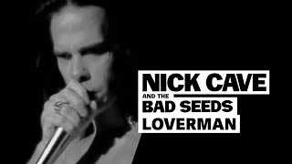 Watch Nick Cave  The Bad Seeds Loverman video