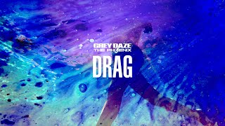Grey Daze - Drag