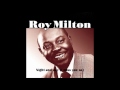 Roy Milton - Night and day (I miss you so)