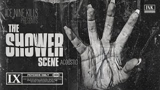 Ice Nine Kills - The Shower Scene (Acoustic)
