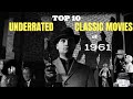 Top 10 Underrated Classic Movies of 1961  #1961movies #hiddengems #hollywoodclassics #oldmovies
