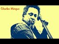 Charles Mingus Search I Can T Get Started Charles Mingus Search I Can T Get Started