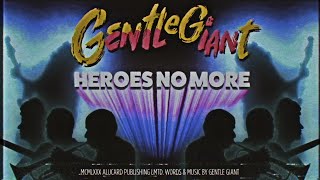 Watch Gentle Giant Heroes No More video